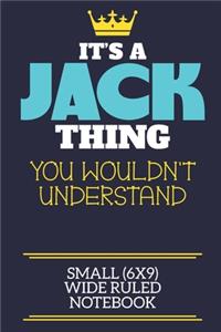 It's A Jack Thing You Wouldn't Understand Small (6x9) Wide Ruled Notebook