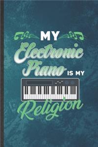 My Electronic Piano Is My Religion