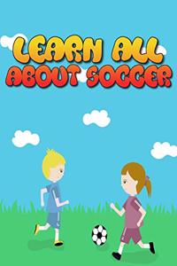 Learn All About Soccer