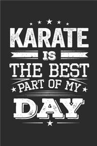 Karate Is The Best Part Of My Day