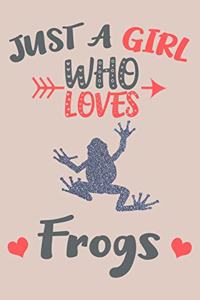 Just A Girl Who Loves Frogs Journal