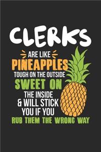 Clerks Are Like Pineapples. Tough On The Outside Sweet On The Inside