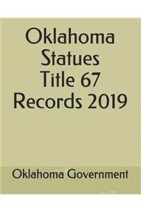 Oklahoma Statues Title 67 Records 2019