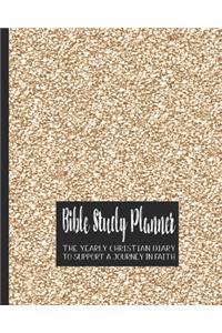 Bible Study planner: The yearly Christian diary - Four pages per week -Organizer pages, the word of God scripture verse, notebook pages and sermon notes to support a jou