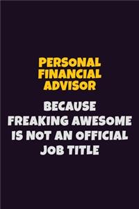 Personal financial advisor, Because Freaking Awesome Is Not An Official Job Title