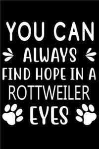 You can always find Hope in a Rottweiler eyes
