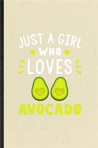 Just a Girl Who Loves Avocado