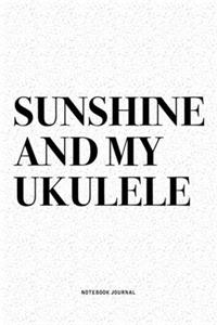 Sunshine And My Ukulele