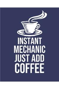 Instant Mechanic Just Add Coffee