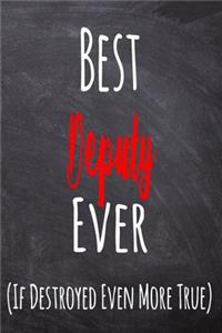 Best Deputy Ever (If Destroyed Even More True)