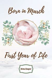 Born in March First Year of Life