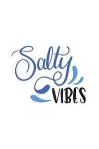 Salty Vibes: 150 Lined Journal Pages / Diary / Notebook with Beach Lovers Quote on the Cover