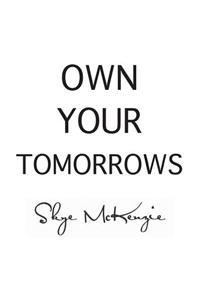 Own Your Tomorrows