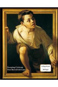 Escaping Criticism (Pere Borrell del Caso) Notebook/Journal