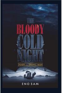 The bloody cold night