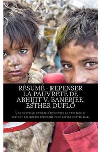 R?sum? - Repenser La Pauvret? de Abhijit V. Banerjee, Esther Duflo