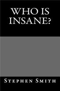 Who Is Insane?