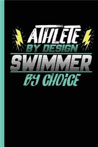 Athlete By Design Swimmer By Choice