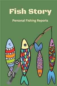 Fish Story: Personal Fishing Reports