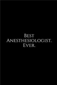 Best Anesthesiologist. Ever.
