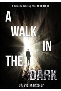 Walk in the Dark