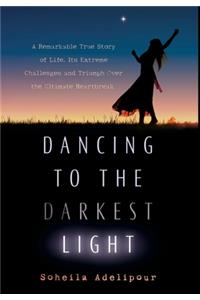 Dancing To The Darkest Light