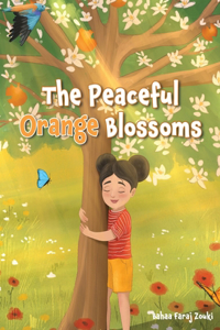 The Peaceful Orange Blossoms
