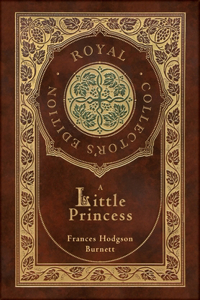 Little Princess (Royal Collector's Edition) (Case Laminate Hardcover with Jacket)