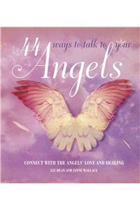 44 Ways to Talk to Your Angels