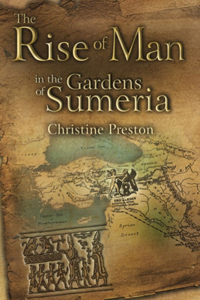 Rise of Man in the Gardens of Sumeria