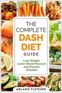 Complete DASH Diet Guide