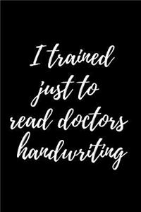 Gift Notebook for Pharmacists, Blank Ruled Journal Read Doctors Hand Writing