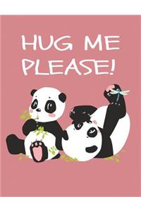 Hug Me Please!