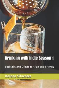 Drinking with Indie Season 1