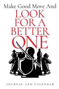 Make Good Move and Look for a Better One