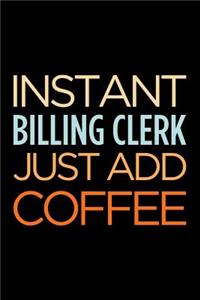 Instant Billing Clerk Just Add Coffee