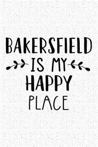 Bakersfield Is My Happy Place
