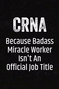 Crna Because Badass Miracle Worker Isn't an Official Job Title