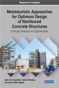Metaheuristic Approaches for Optimum Design of Reinforced Concrete Structures