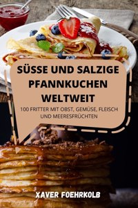 Süsse Und Salzige Pfannkuchen Weltweit