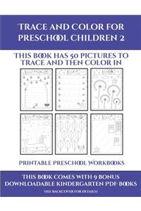 Printable Preschool Workbooks (Trace and Color for preschool children 2)