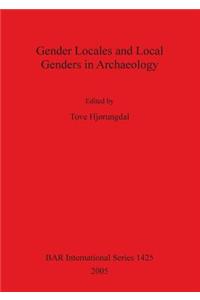 Gender Locales and Local Genders in Archaeology