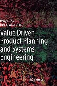 Value Driven Product Planning and Systems Engineering