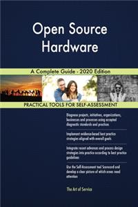 Open Source Hardware A Complete Guide - 2020 Edition