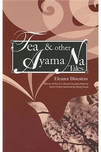 Tea and Other Ayama Na Tales