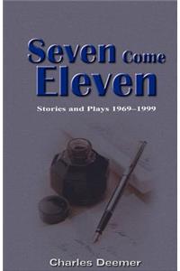 Seven Come Eleven