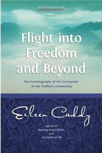 Flight into Freedom and Beyond