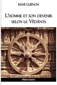 L'homme et son devenir selon le Vêdânta