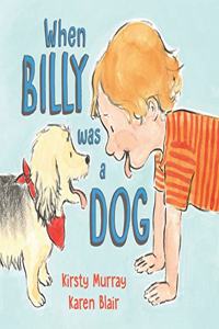 When Billy Was a Dog