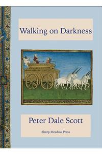 Walking on Darkness